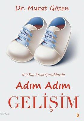 0-5 Yaş Arası Çocuklarda Adım Adım Gelişim Murat Gözen