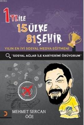 1 TL ile 15 Ülke 81 Şehir Mehmet Sercan Öğe