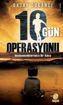 10 Gün Operasyonu Oktay Doğancı