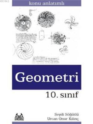 10. Sınıf Geometri Konu Anlatımlı Yardımcı Ders Kitabı Urcan Onur Kılı