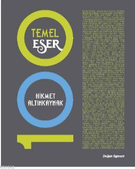 100 Temel Eser Hikmet Altınkaynak