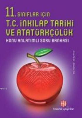 11.Sınıflar İçin TC. İnkılap Tarihi ve Atatürkçülük Konu Anlatımlı Sor