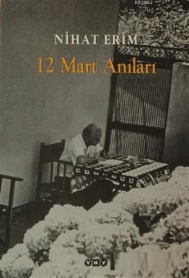 12 Mart Anıları Nihat Erim