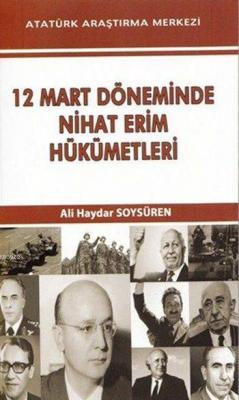 12 Mart Döneminde Nihat Erim Hükümetleri Ali Haydar Soysüren