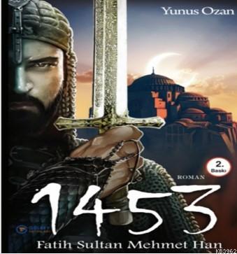 1453 Fatih Sultan Mehmet Han Yunus Ozan