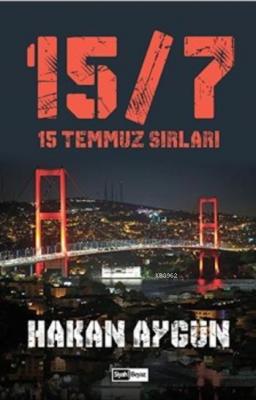 15 Temmuz Sırları Hakan Aygün