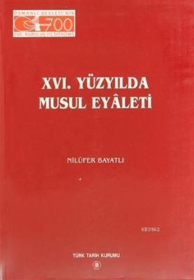 16. Yüzyılda Musul Eyaleti Nilüfer Bayatlı