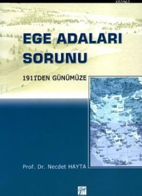 1911'den Günümüze Ege Adaları Sorunu Necdet Hayta