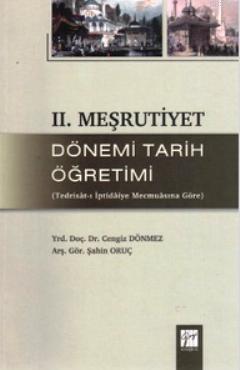 2. Meşrutiyet Dönemi Tarih Öğretimi Cengiz Dönmez Şahin Oruç Cengiz Dö