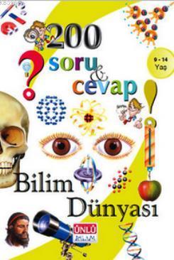 200 Soru ve Cevap - Bilim Dünyası Yakup Gürel