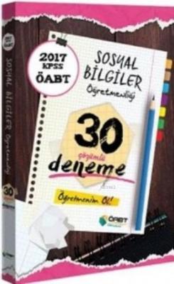 2017 KPSS ÖABT Sosyal Bilgiler Öğretmenliği Çözümlü 30 Deneme Kolektif