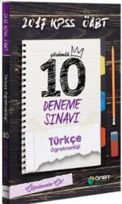 2017 KPSS ÖABT Türkçe Öğretmenliği Çözümlü 10 Deneme Sınavı Kolektif