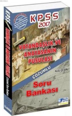 2017 KPSS Vatandaşlık ve Anayasanın Pusulası Çözümlü Soru Bankası Atil