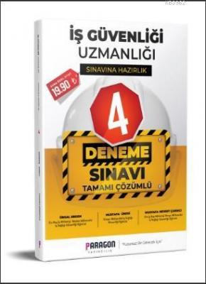 2020 İş Güvenliği Uzmanlığı Tamamı Çözümlü 4 Deneme Sınavı Paragon Yay