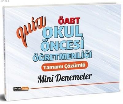 2020 ÖABT Quiz Okul Öncesi Öğretmenliği Tamamı Çözümlü Mini Denemeler 