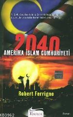 2040 Amerika İslam Cumhuriyeti Robert Ferrıgno