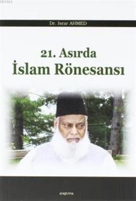 21. Asırda İslam Rönesansı Israr Ahmed Han