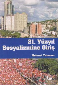 21. Yüzyıl Sosyalizmine Giriş Mehmet Yılmazer