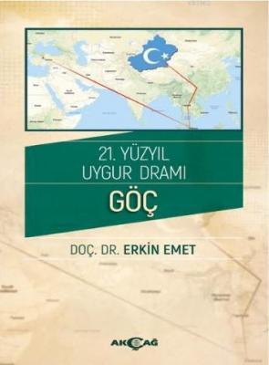 21.Yüzyıl Uygur Dramı Göç Erkin Emet