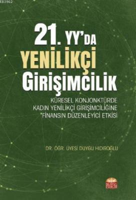 21. Yy'da Yenilikçi Girişimcilik Duygu Hıdıroğlu