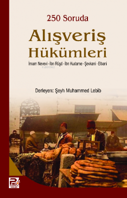 250 Soruda Alışveriş Hükümleri İbn Rüşd İmam Nevevi Muahmmed Nasıruddi