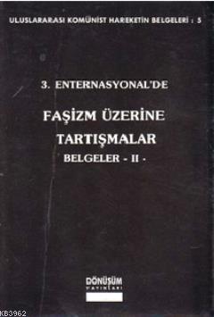 3. Enternasyonel'de Faşizm Üzerine Tartışmalar Belgeler 2 Kolektif