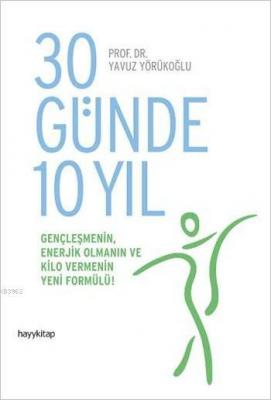 30 Günde 10 Yıl Yavuz Yörükoğlu