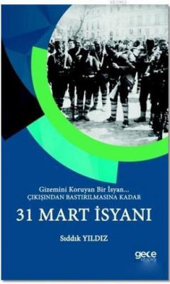 31 Mart İsyanı Sıddık Yıldız