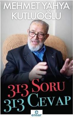 313 Soru 313 Cevap Mehmet Yahya Kutluoğlu