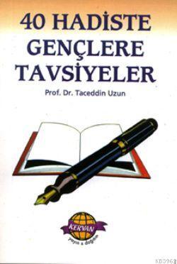 40 Hadiste Gençlere Tavsiyeler Taceddin Uzun