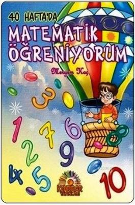 40 Haftada Matematik Öğreniyorum Meryem Koç