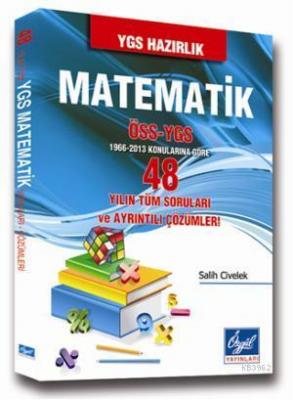 48 Yılın Tüm Matematik Soruları ve Ayrıntılı Çözümleri Salih Civelek