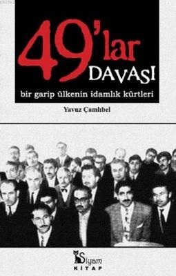 49'lar Davası Yavuz Çamlıbel