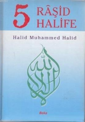 5 Raşid Halife (Şamua) Halid Muhammed Halid