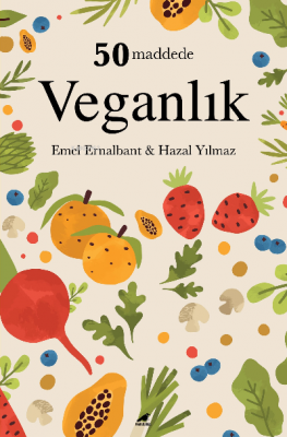 50 Maddede Veganlık Emel Ernalbant Hazal Yılmaz