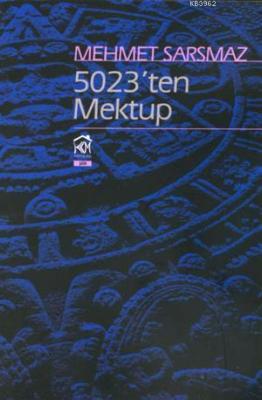 5023'ten Mektup Mehmet Sarsmaz