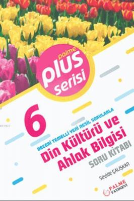 6. Sınıf Plus Serisi Din Kültürü ve Ahlak Bilgisi Soru Kitabı Seyide Ç