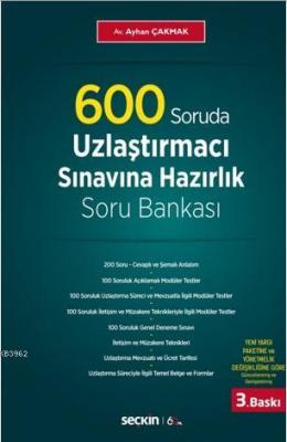 600 Soruda Uzlaştırmacı Sınavına Hazırlık Soru Bankası Ayhan Çakmak