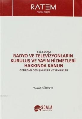 6112 Sayılı Radyo ve Televizyonların Kuruluş ve Yayın Hizmetleri Hakkı