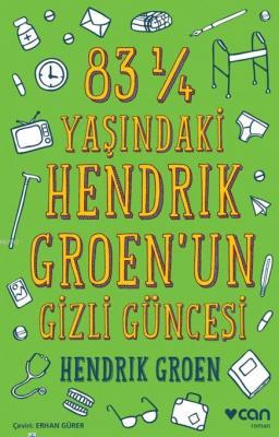 83 ¼ Yaşındaki Hendrık Groen'un Gizli Güncesi Hendrık Groen