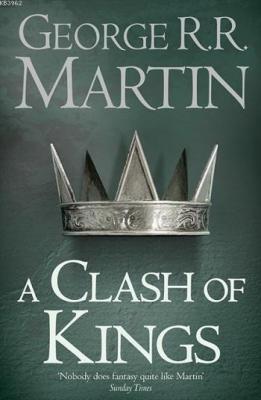 A Clash of Kings George R. R. Martin