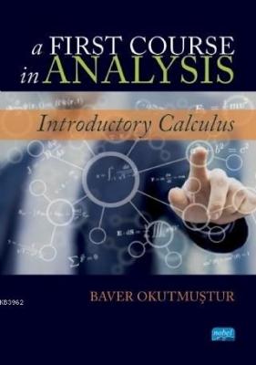 A First Course in Analysis Baver Okutmuştur