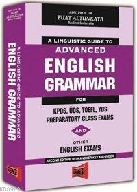 A Linguistic Guıde To Advanced English Grammar For KPDS, ÜDS, TOEFL, Y