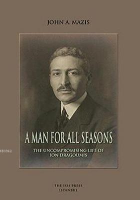 A Man For All Seasons John A. Mazis