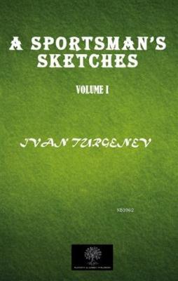 A Sportsman's Sketches Vol 1 Ivan Turgenev