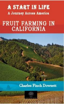 A Start in Life: A Journey Across America - Fruit Farming in Californi