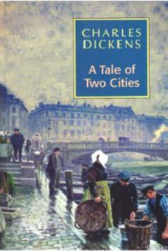 A Tale of Two Cities Charles Dickens