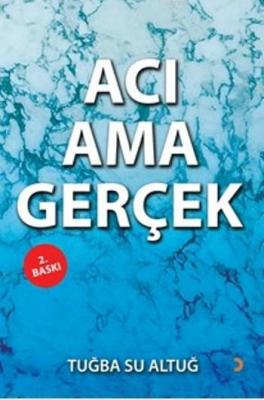 Acı Ama Gerçek Tuğba Su Altuğ