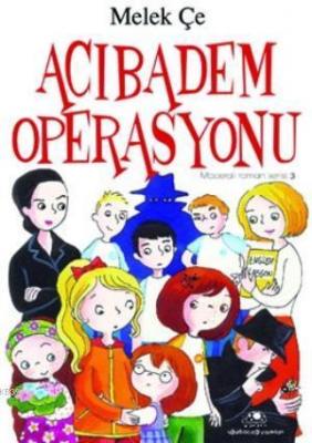 Acıbadem Operasyonu Melek Çe