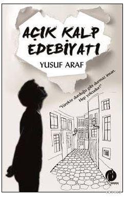 Açık Kalp Edebiyatı Yusuf Araf